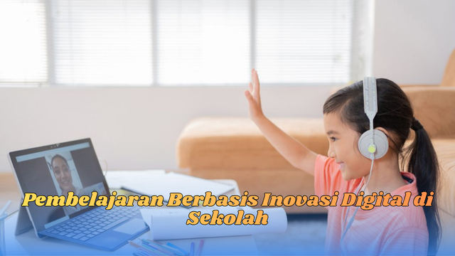 pembelajaran berbasis inovasi digital